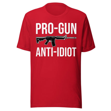 Pro - Gun Anti - Idiot Shirt