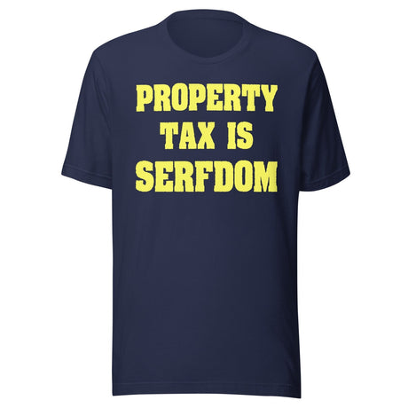 Property Tax Is Serfdom Shirt