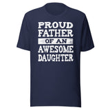Proud Father of an Awesome Daughter Shirt