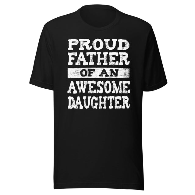 Proud Father of an Awesome Daughter Shirt