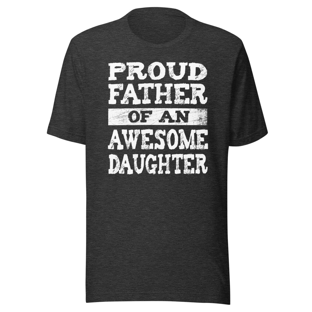 Proud Father of an Awesome Daughter Shirt