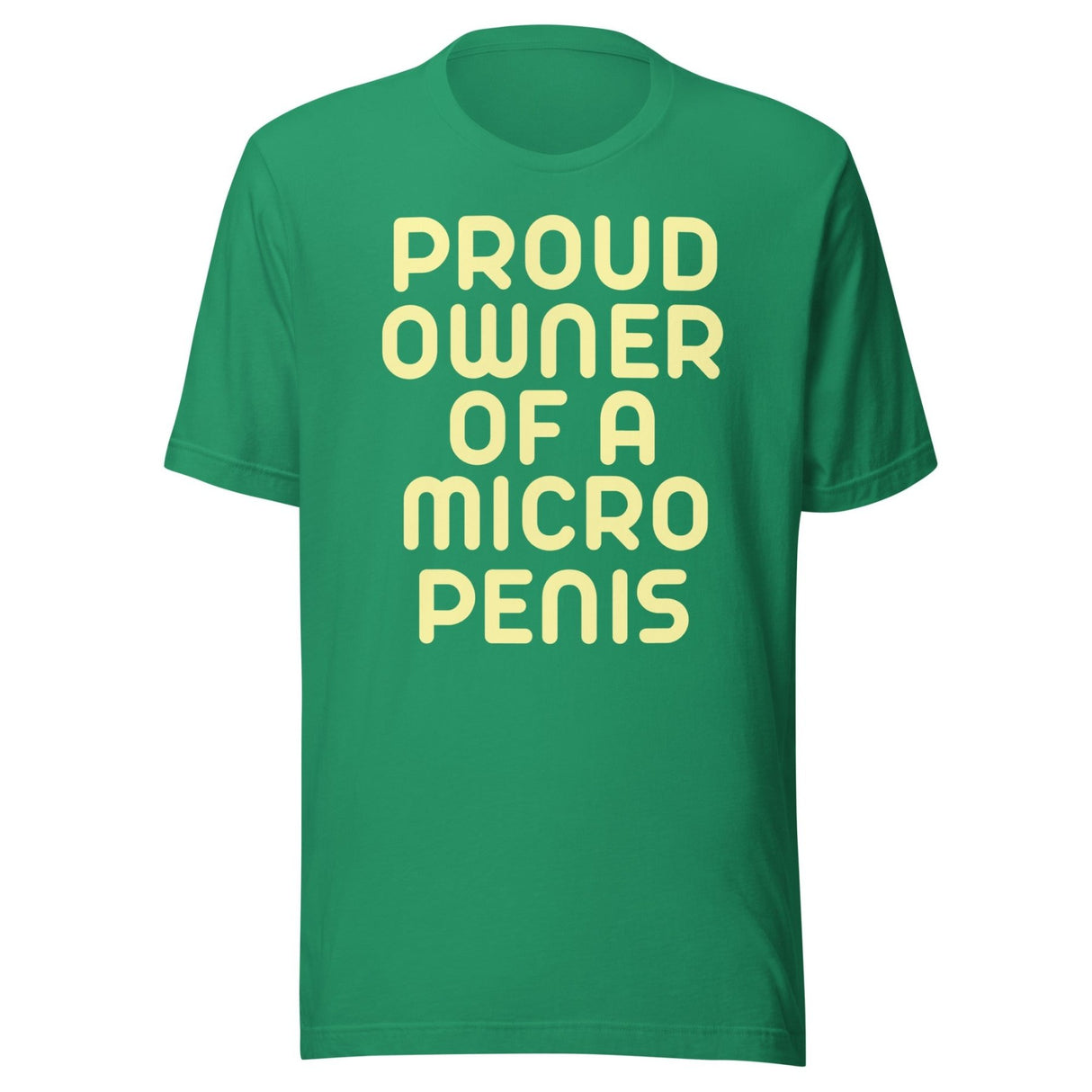 Proud Owner Of A Micro Penis Shirt