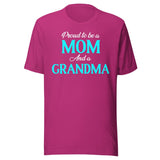 Proud To Be A Mom And Grandma Shirt