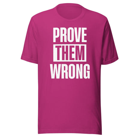 Prove Them Wrong Shirt