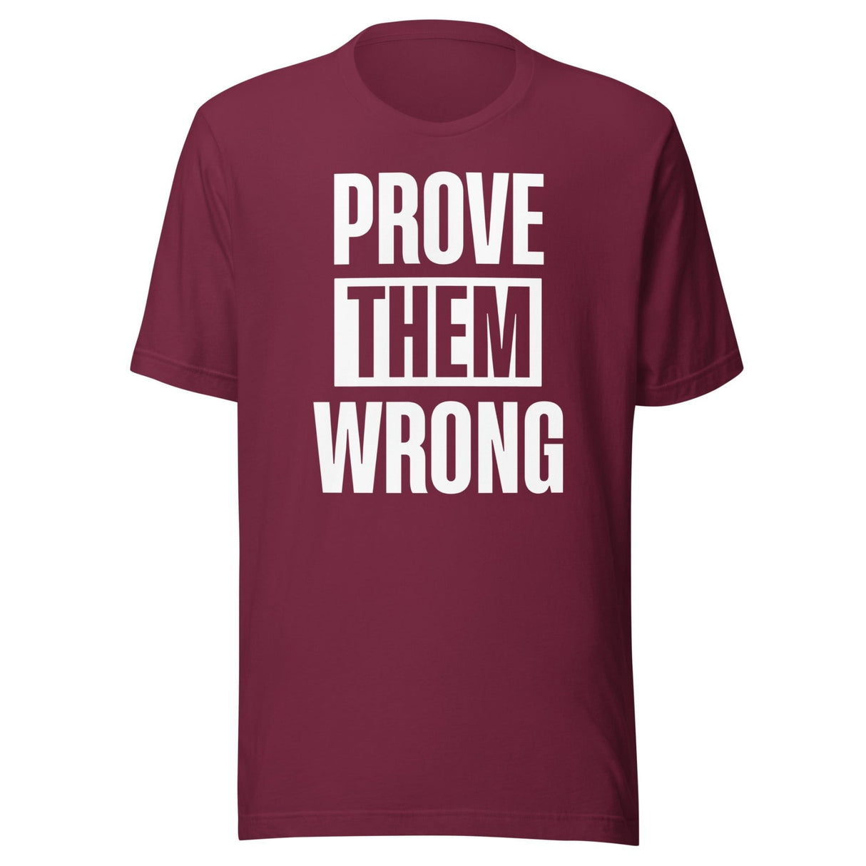 Prove Them Wrong Shirt