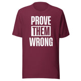 Prove Them Wrong Shirt