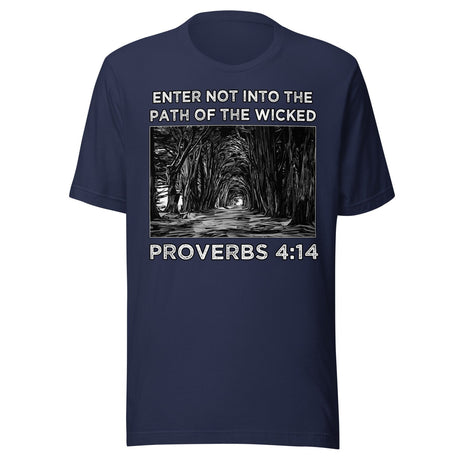 Proverbs 4:14 Shirt
