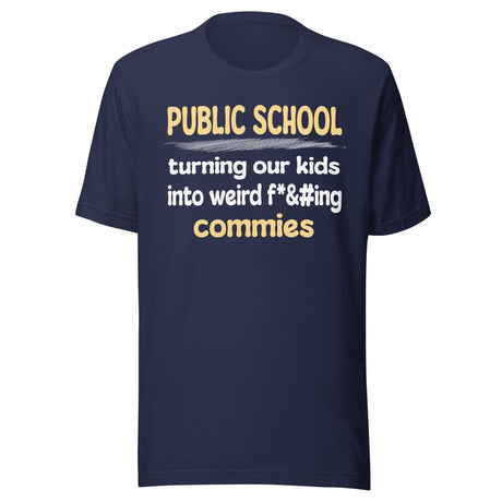 Public School Turning Our Kids Into Weird Commies Shirt