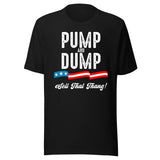 Pump And Dump Sell That Thang Shirt