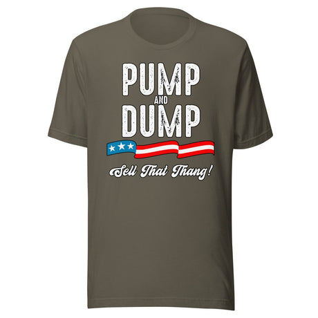 Pump And Dump Sell That Thang Shirt