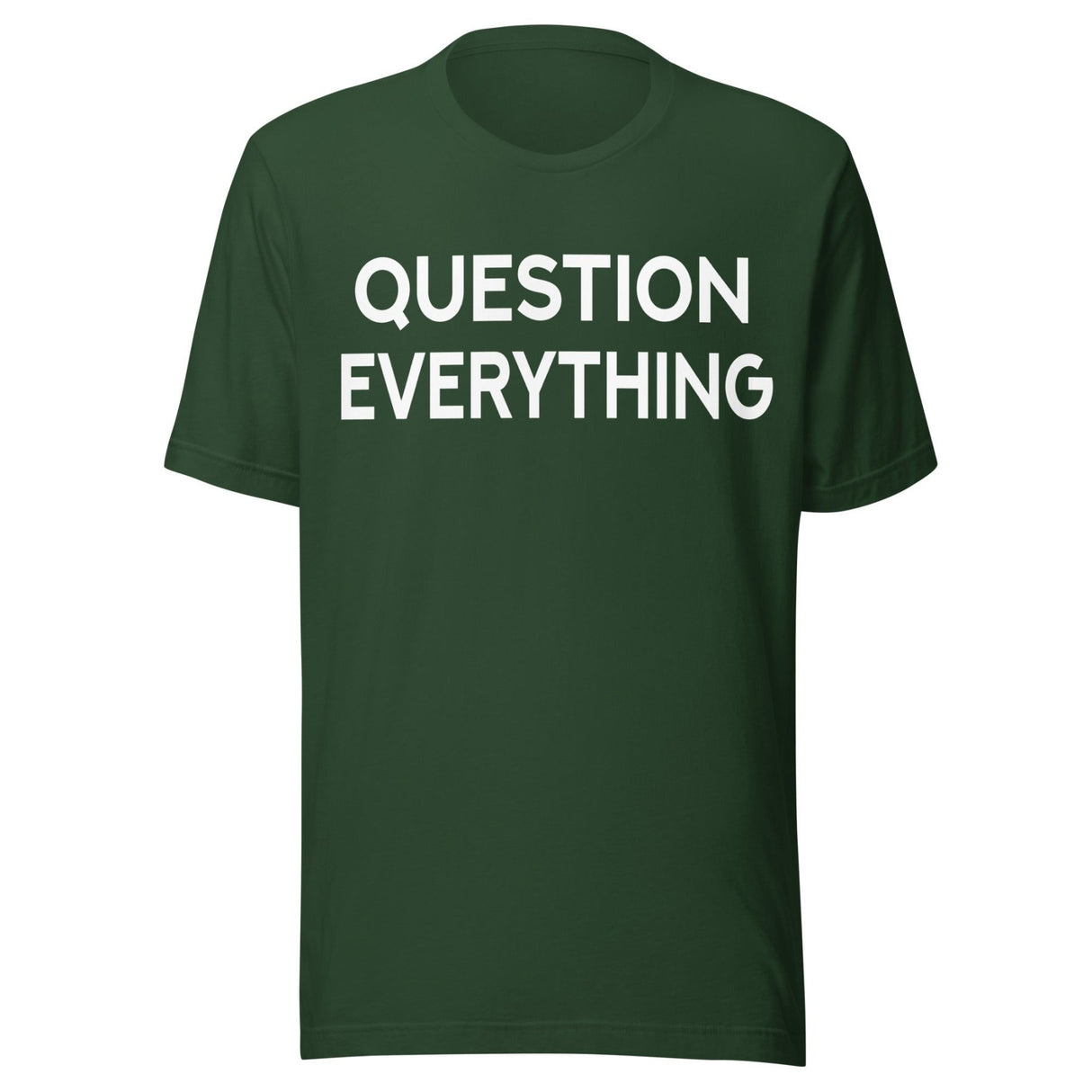 Question Everything Shirt