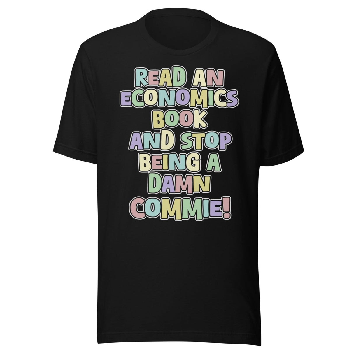 Read an Economics Book And Stop Being a Damn Commie Shirt
