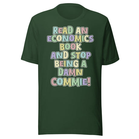 Read an Economics Book And Stop Being a Damn Commie Shirt