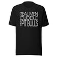 Real Men Cuddle Their Pit Bulls Shirt