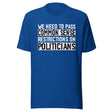 Restrictions on Politicians Shirt
