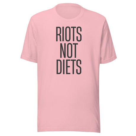 Riots Not Diets Shirt
