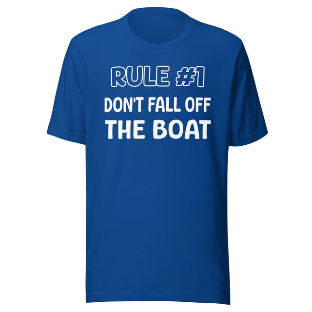 Rule 1 Don't Fall Off The Boat Shirt