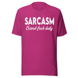 Sarcasm Served Fresh Daily Shirt
