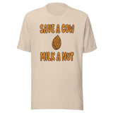 Save A Cow Milk A Nut Shirt
