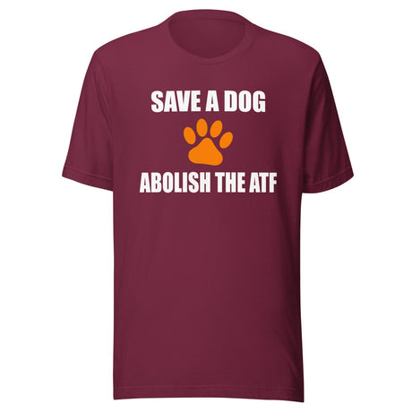 Save a Dog Abolish The ATF Shirt