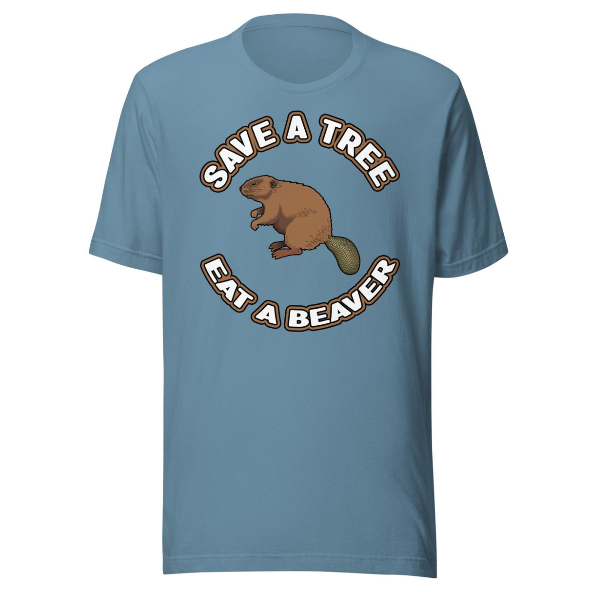 Save a Tree Eat a Beaver Shirt