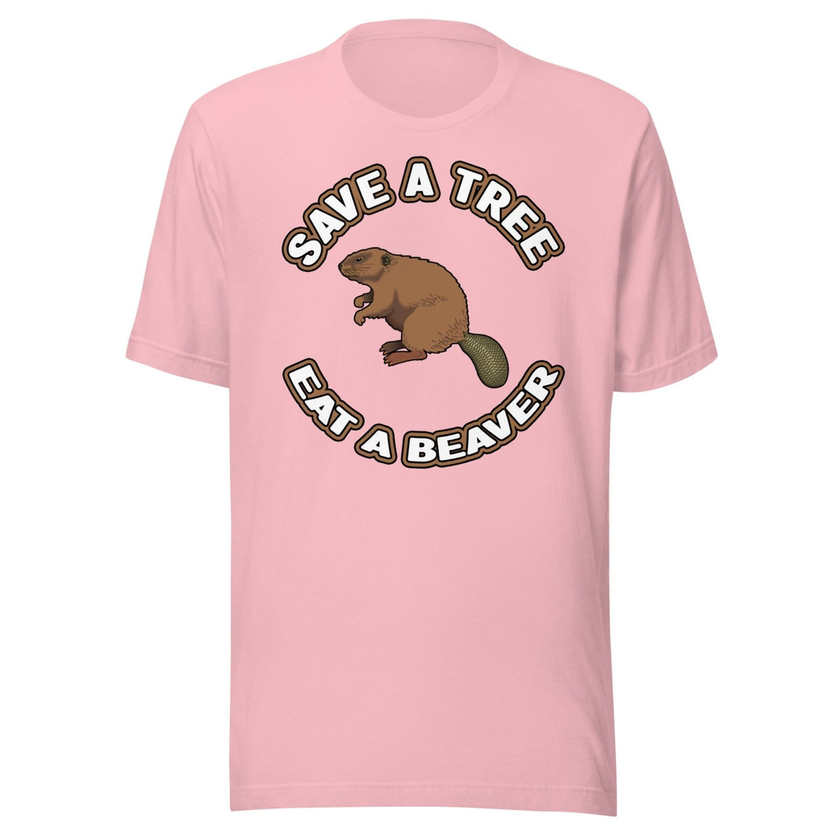 Save a Tree Eat a Beaver Shirt