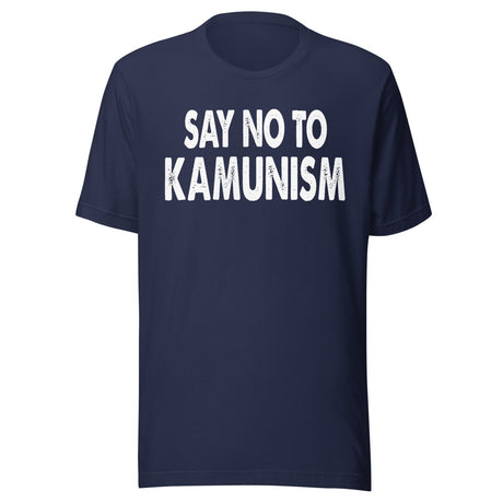 Say No To Kamunism Shirt