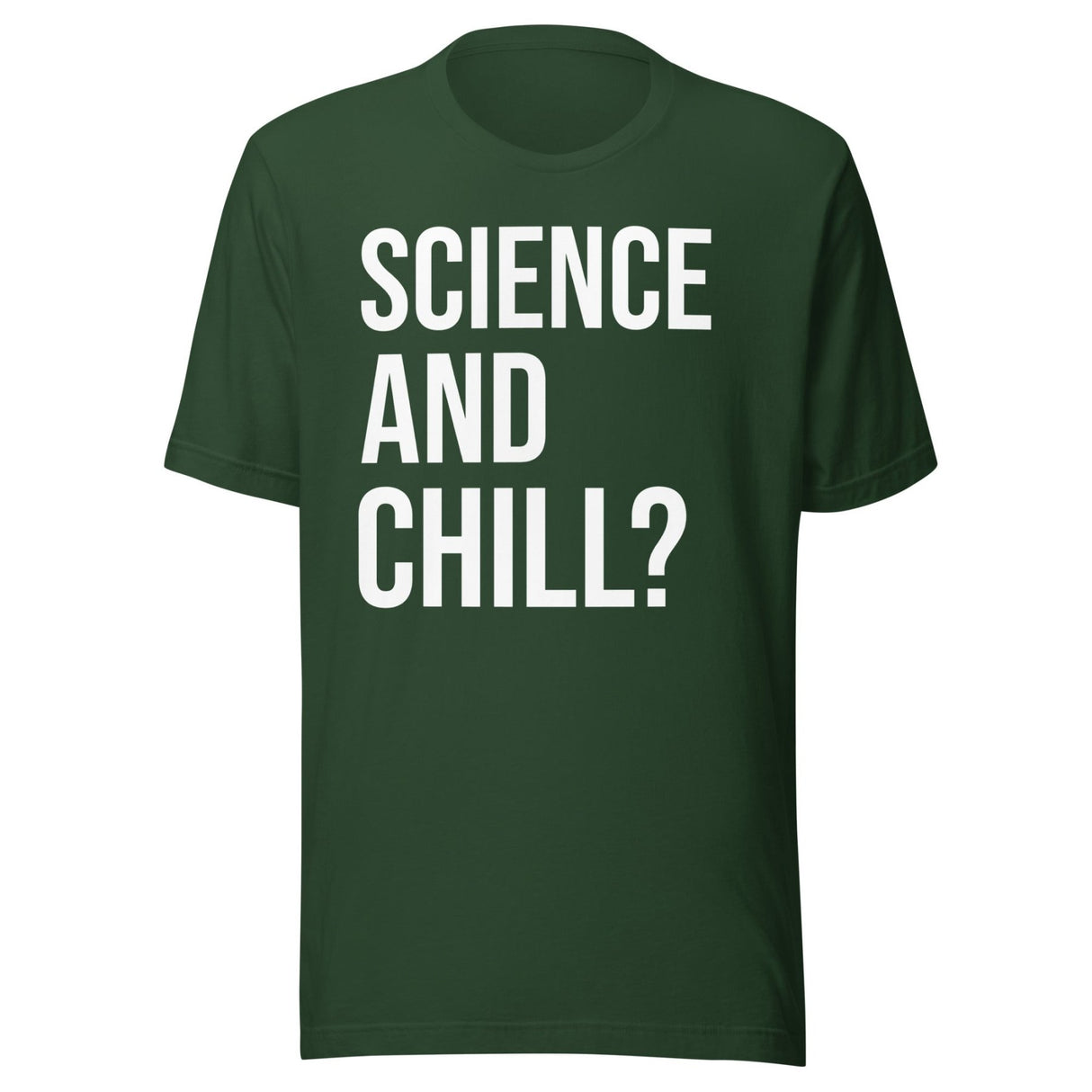 Science and Chill Shirt
