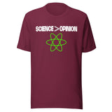Science Is Greater Than Opinion Shirt