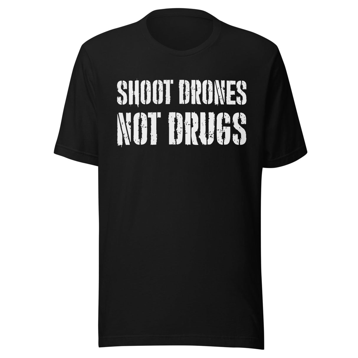 Shoot Drones Not Drugs Shirt