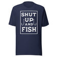 Shut up and Fish Shirt
