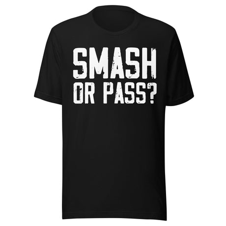 Smash Or Pass Shirt