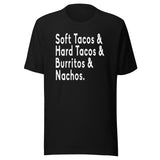 Soft Tacos Hard Tacos Burritos and Nachos Shirt