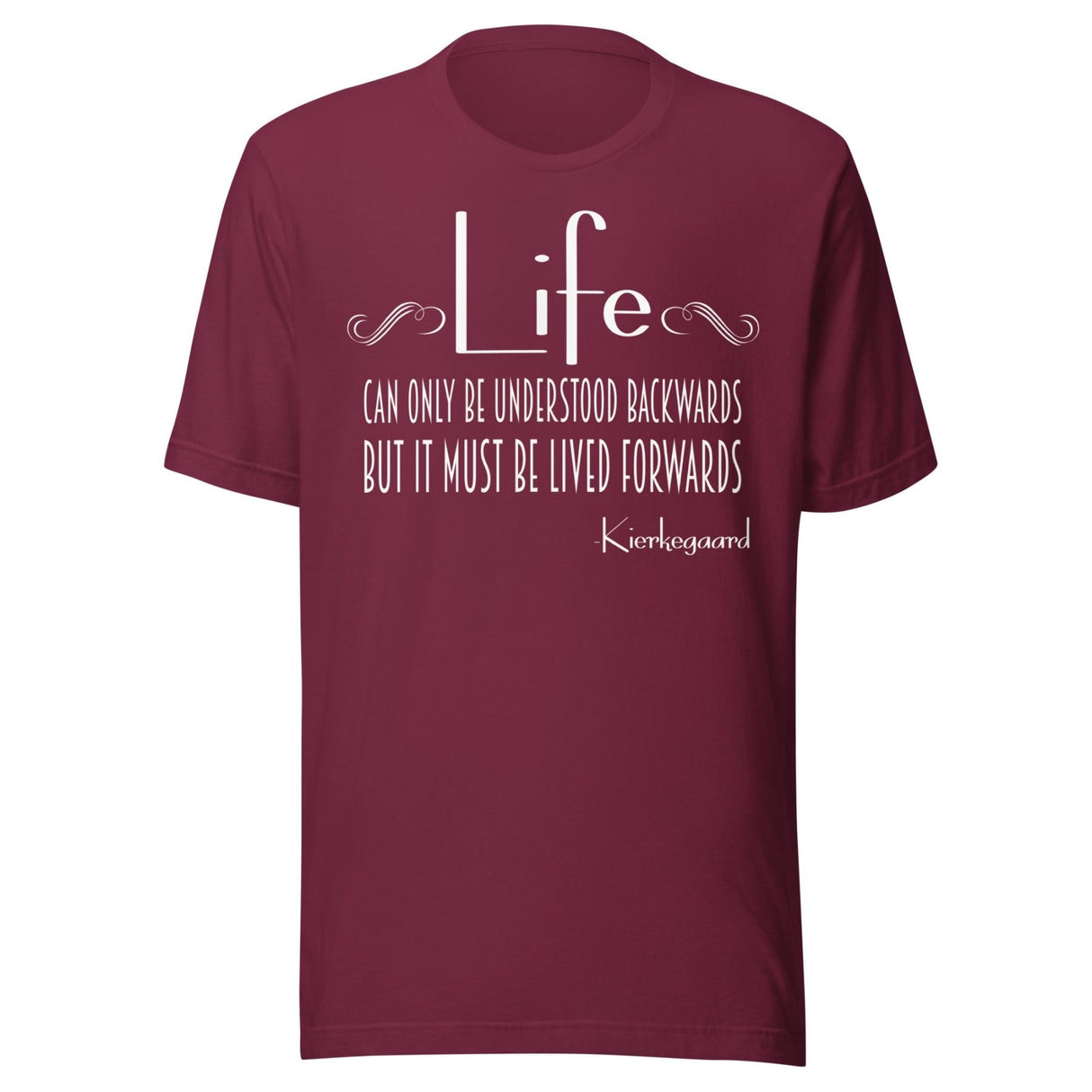 Søren Kierkegaard Life Quote Shirt