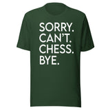 Sorry Can't Chess Bye Shirt