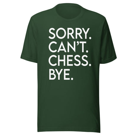 Sorry Can't Chess Bye Shirt