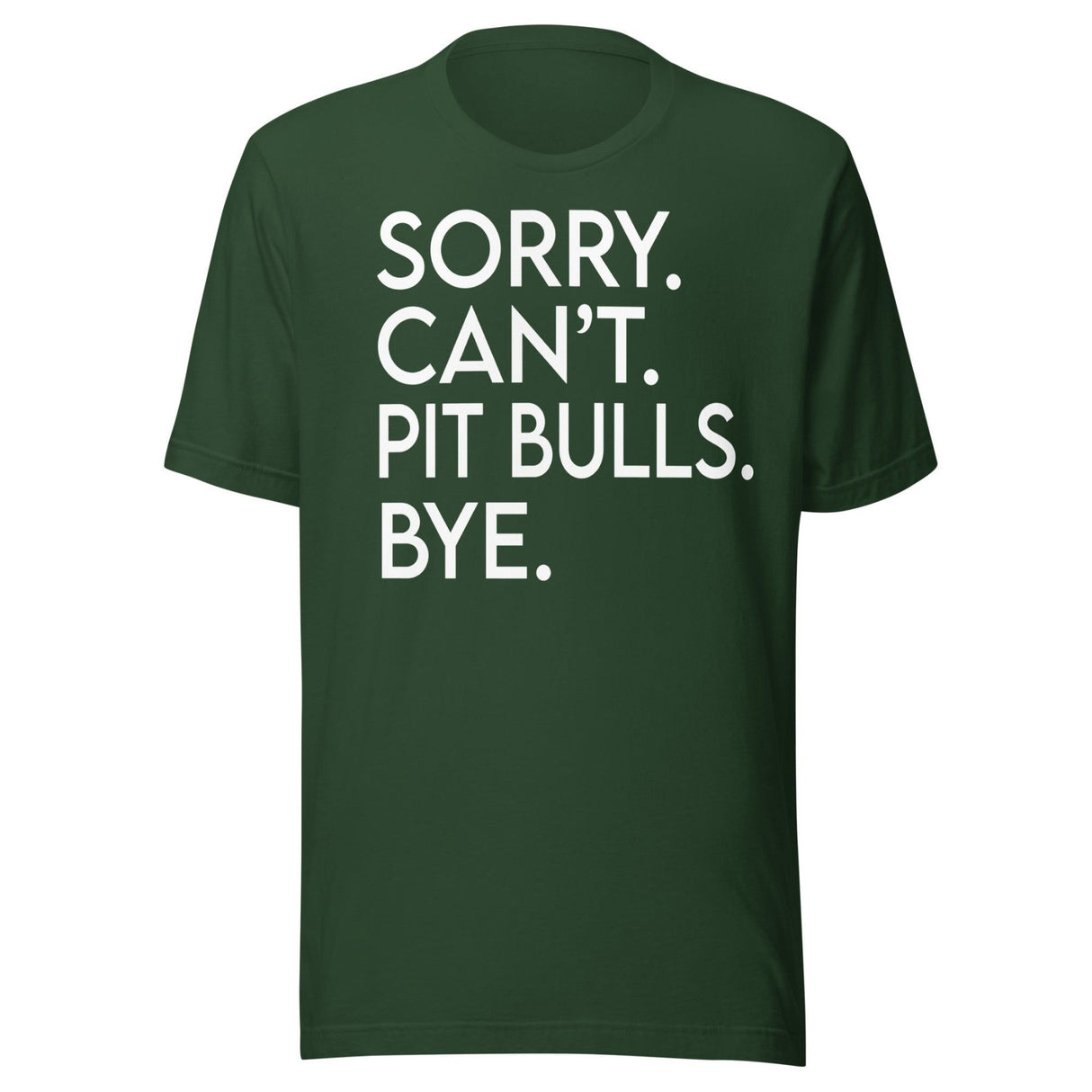 Sorry Can't Pit Bulls Bye Shirt