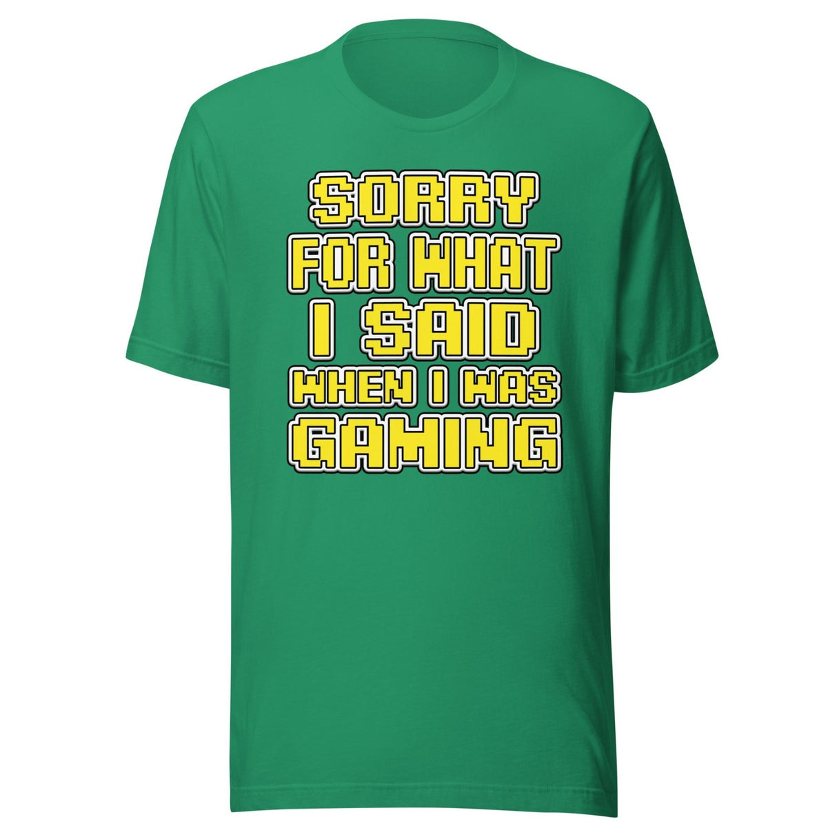 Sorry For What I Said When I Was Gaming Shirt