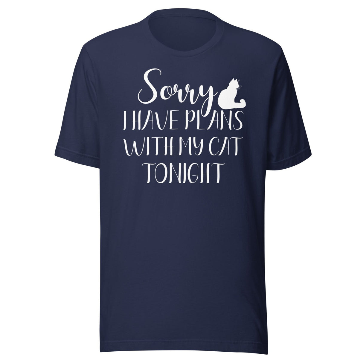 Sorry I Have Plans With My Cat Tonight Shirt