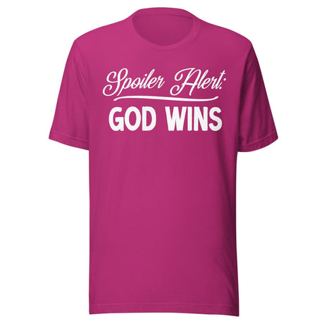 Spoiler Alert God Wins Shirt