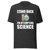 Stand Back I'm Attempting Science Shirt