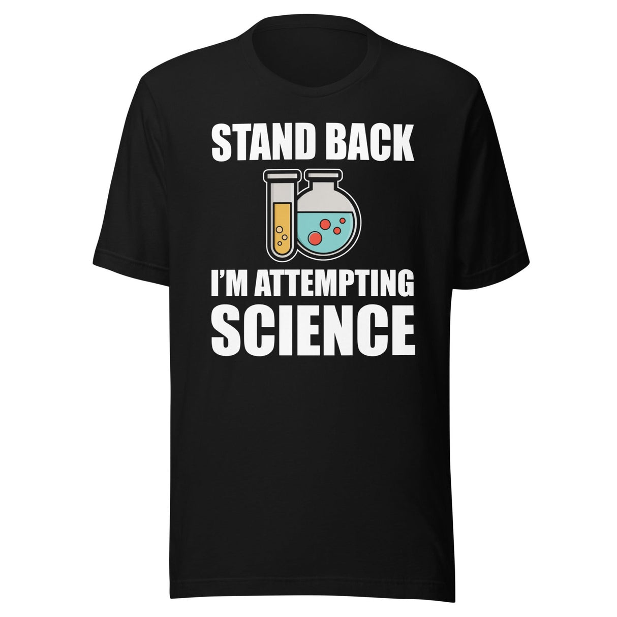 Stand Back I'm Attempting Science Shirt