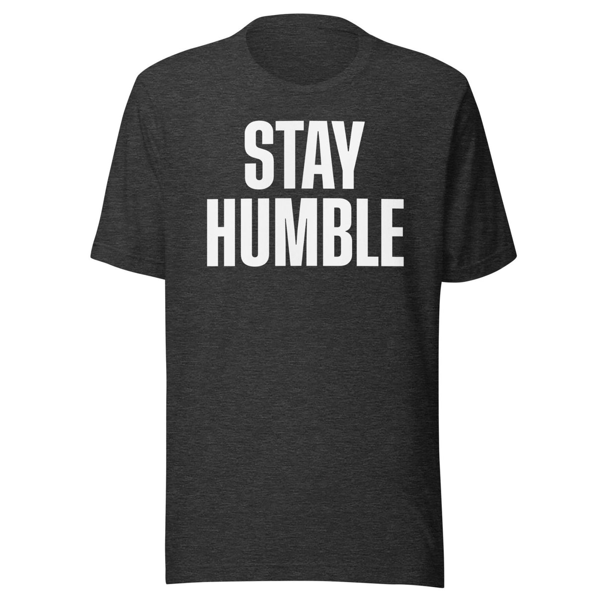 Stay Humble Shirt