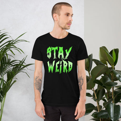 Stay Weird Shirt