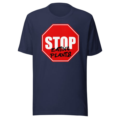 Stop Eating Plants Shirt