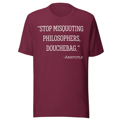 Stop Misquoting Philosophers Douchebag Aristotle Shirt