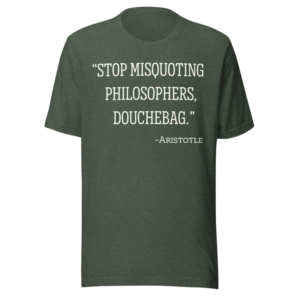 Stop Misquoting Philosophers Douchebag Aristotle Shirt