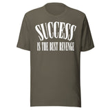 Success Is The Best Revenge Shirt