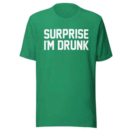 Surprise I'm Drunk Shirt