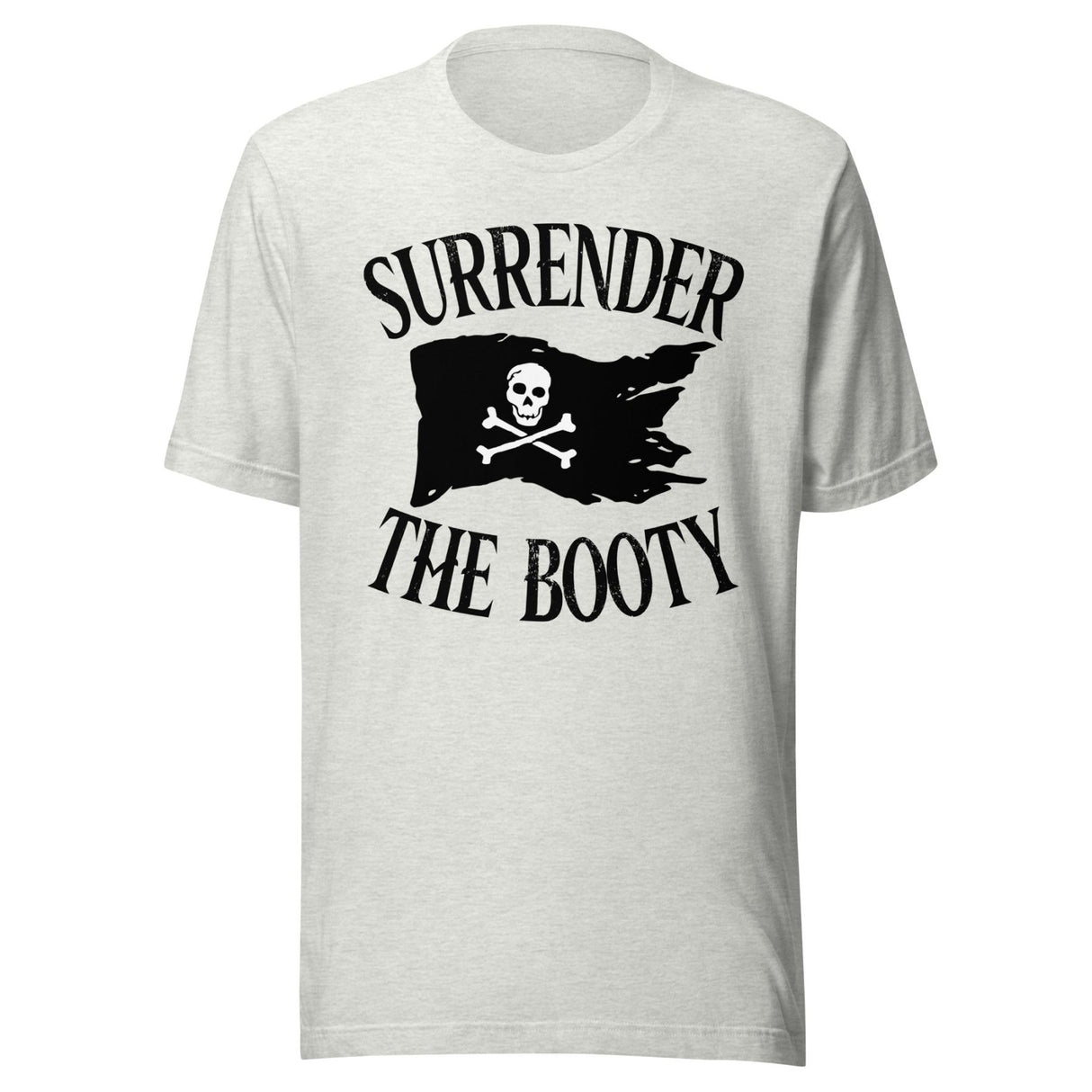 Surrender The Booty Pirate Shirt